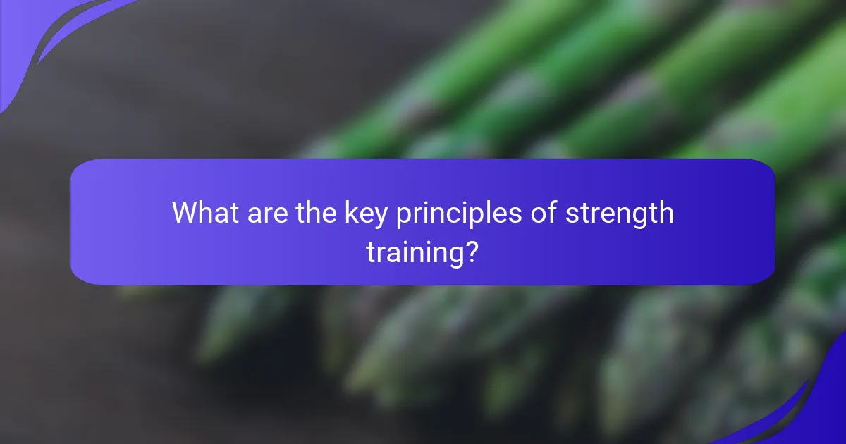 What are the key principles of strength training?