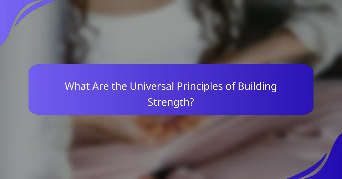 What Are the Universal Principles of Building Strength?