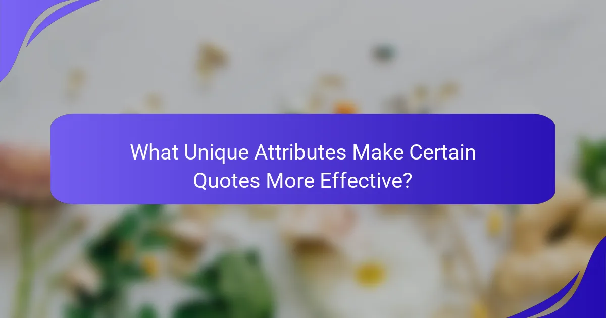What Unique Attributes Make Certain Quotes More Effective?