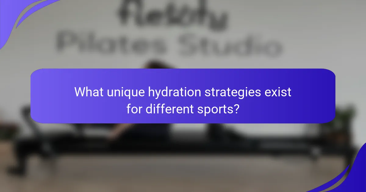 What unique hydration strategies exist for different sports?