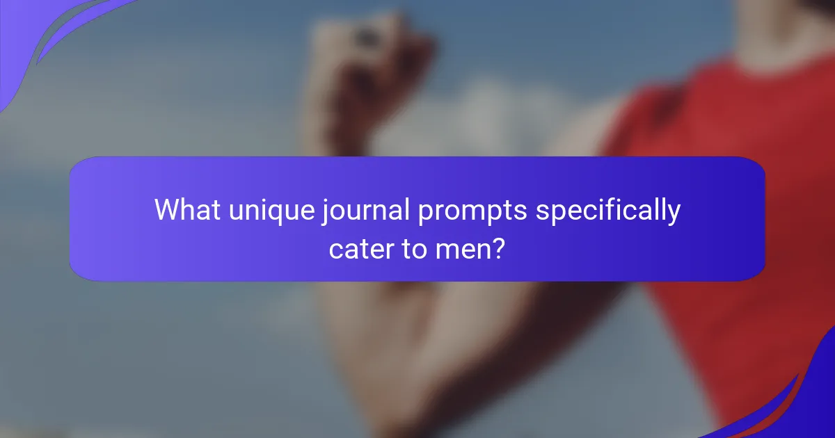 What unique journal prompts specifically cater to men?